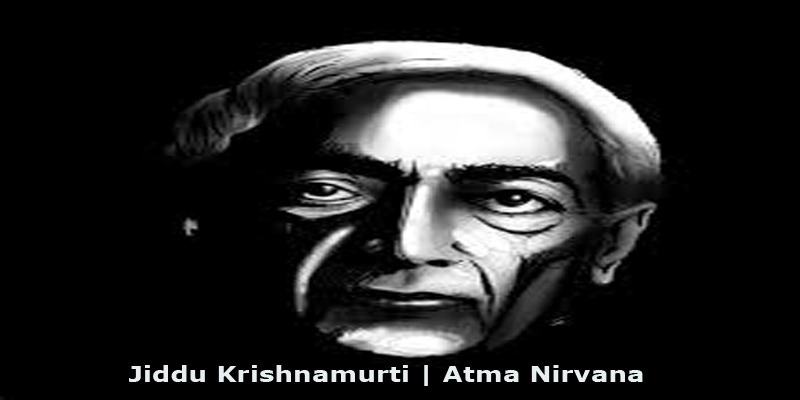 Jiddu Krishnamurti-atma-nirvana