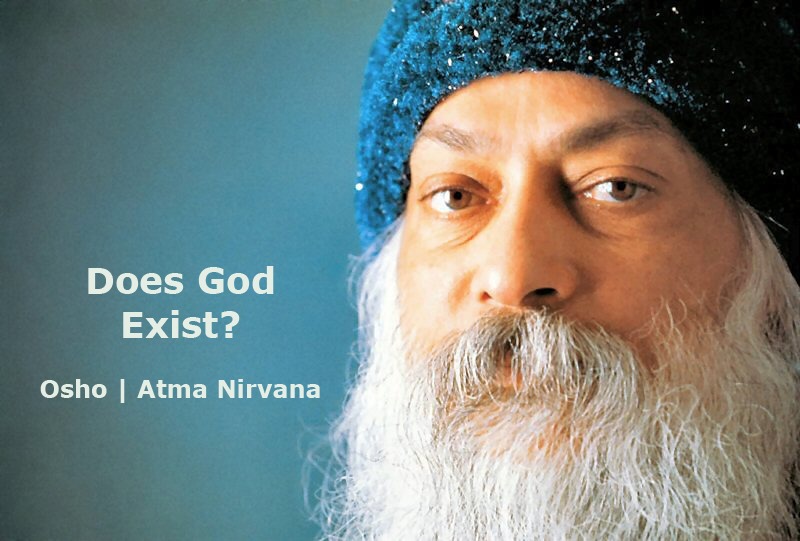 Does God Exist - osho-Atma Nirvana
