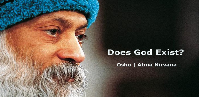Does God Exist - osho-Atma Nirvana