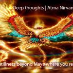 The-Purpose-of-Lifes-Journey-IV- Fear Not Maya-Accept It-Design-Atma-Nirvana