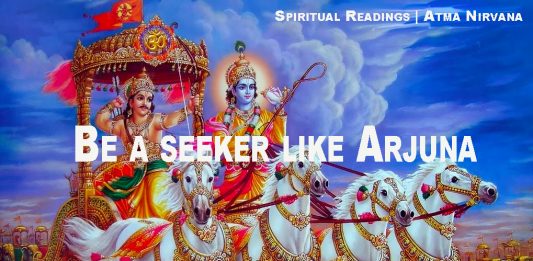 Be a seeker like Arjuna | Spiritual Readings-Atma Nirvana