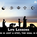 Religion is just a step, the goal is different-Life Lessons-Atmanirvana